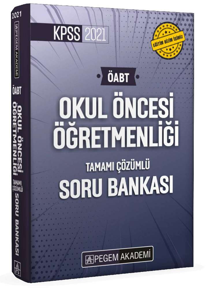 2021 KPSS ÖABT Okul Öncesi Öğretmenliği Tamamı Çözümlü Soru Bankası